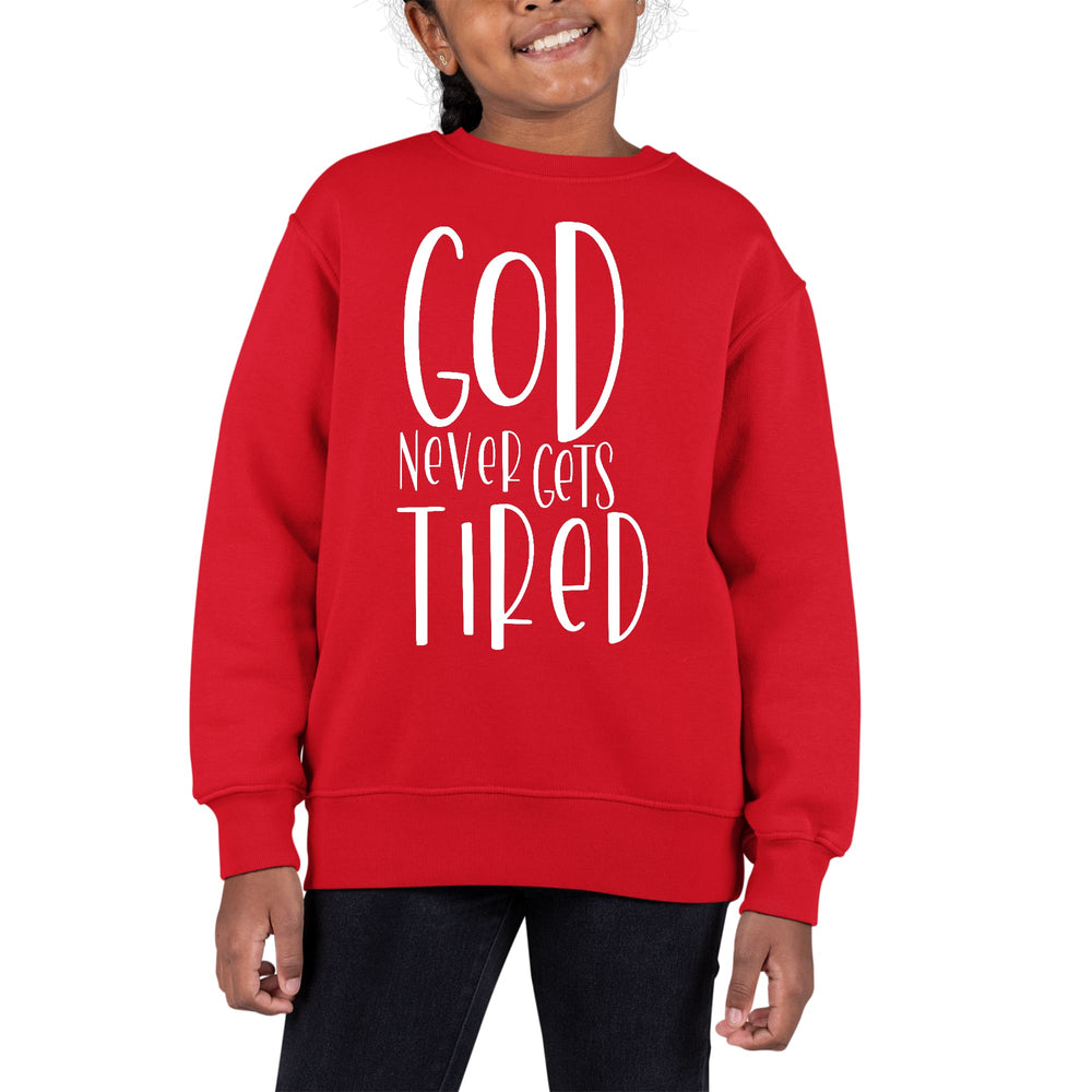 Youth Graphic Sweatshirt Say it Soul - God Never Gets Tired - Girls