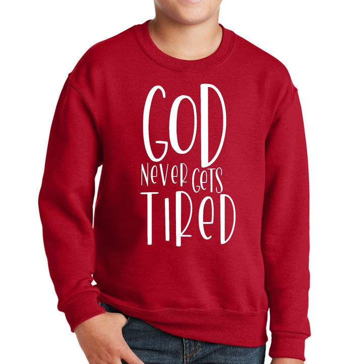 Youth Graphic Sweatshirt Say it Soul - God Never Gets Tired - Youth