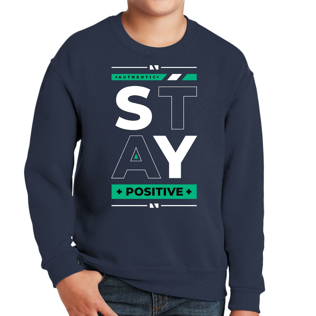 Youth Graphic Sweatshirt Stay Positive - Youth | Sweatshirts