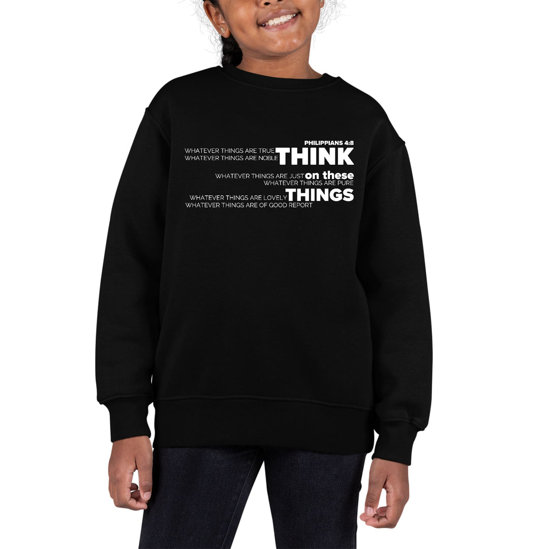 Youth Graphic Sweatshirt Think on these Things - Girls | Sweatshirts