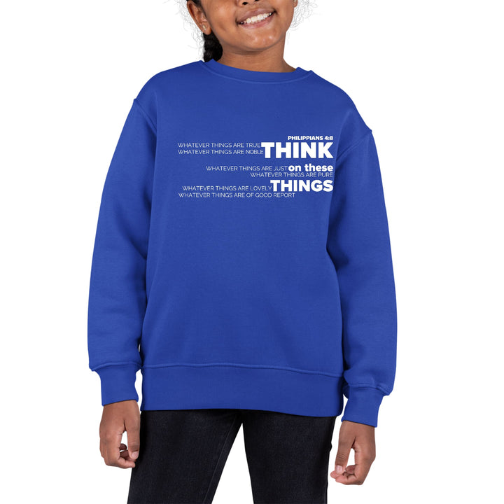 Youth Graphic Sweatshirt Think on these Things - Girls | Sweatshirts