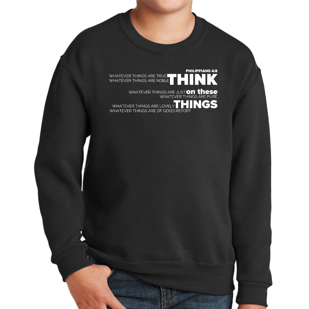 Youth Graphic Sweatshirt Think on these Things - Youth | Sweatshirts