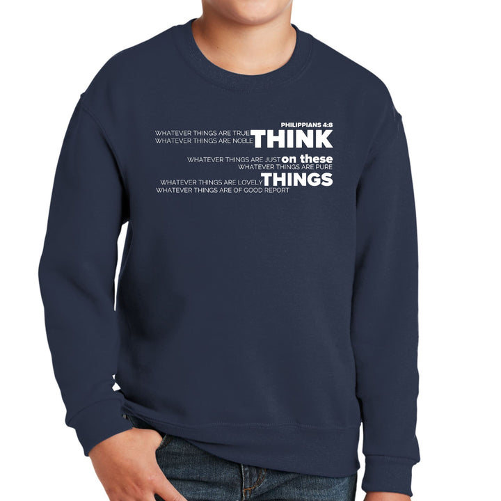 Youth Graphic Sweatshirt Think on these Things - Youth | Sweatshirts