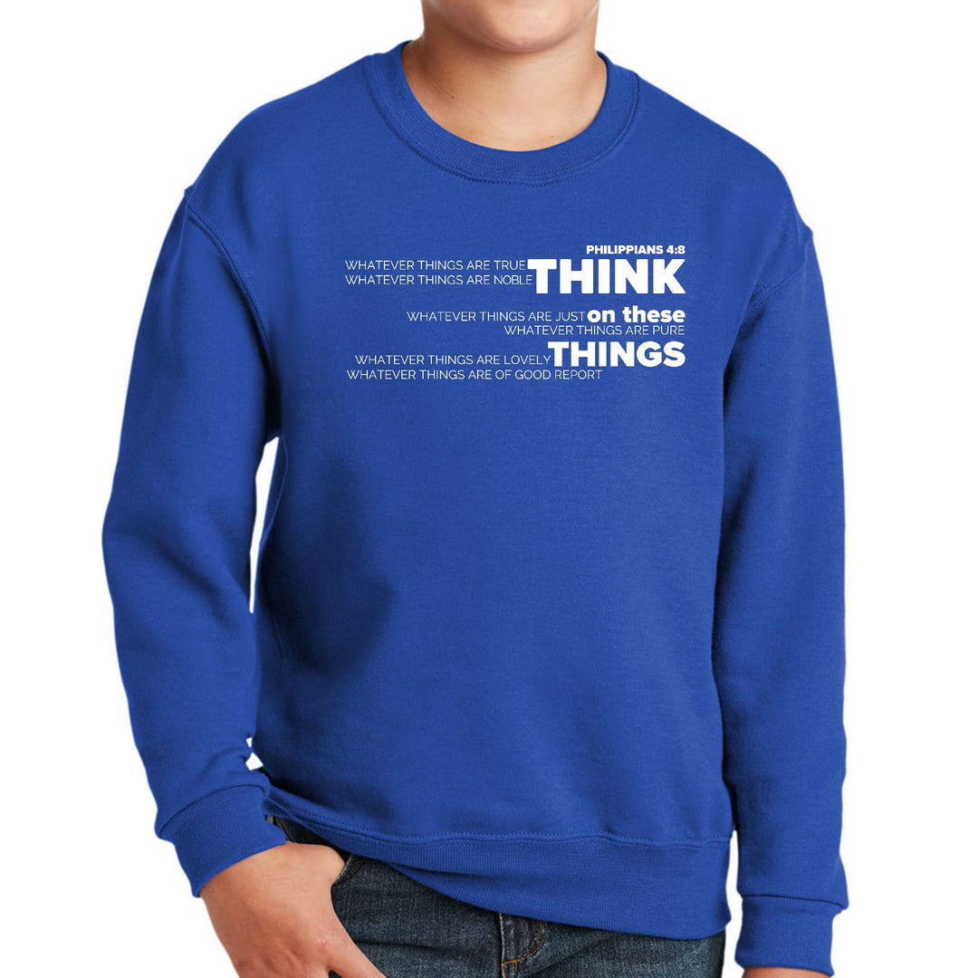 Youth Graphic Sweatshirt Think on these Things - Youth | Sweatshirts