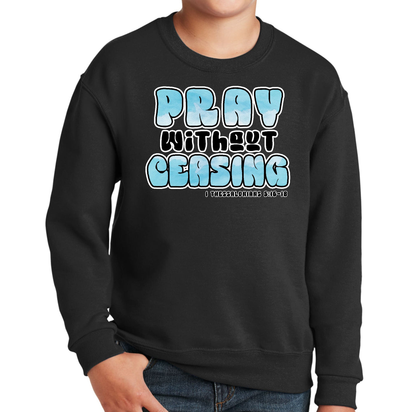 Youth Long Sleeve Crewneck Sweatshirt Pray Without Ceasing, - Youth