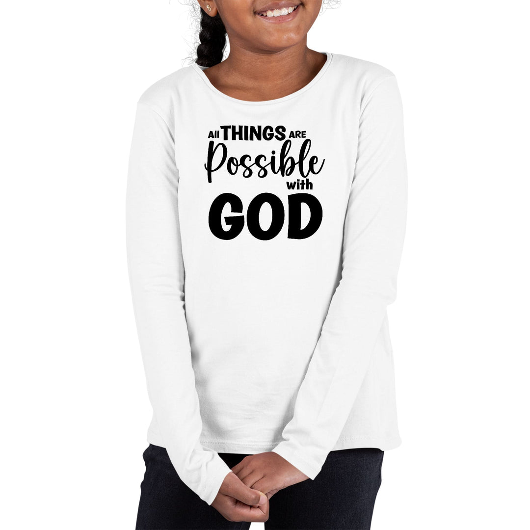 Youth Long Sleeve Graphic T-shirt All Things are Possible with God - Girls