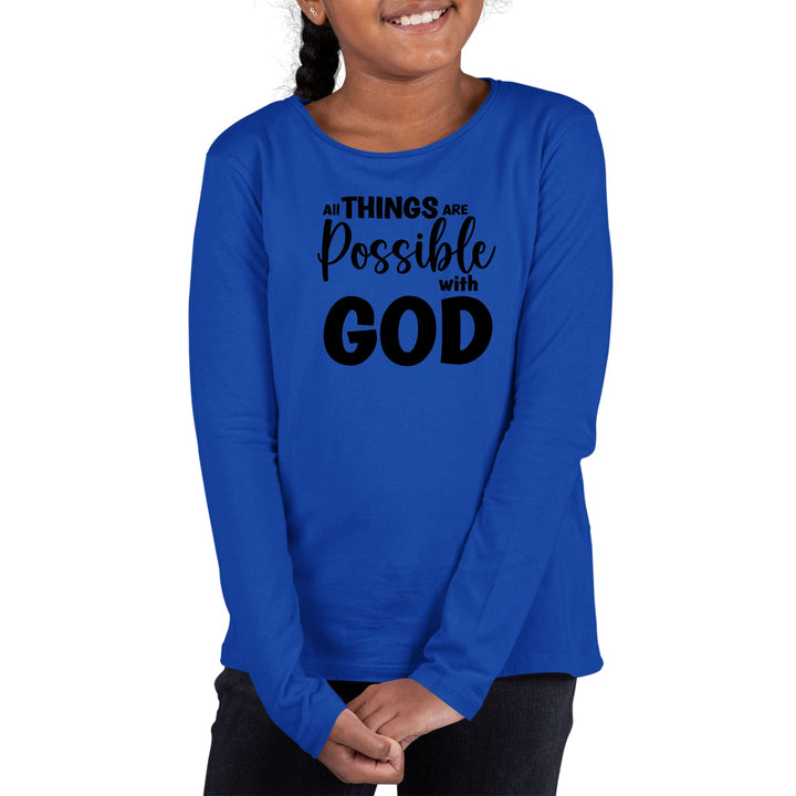 Youth Long Sleeve Graphic T-shirt All Things are Possible with God - Girls