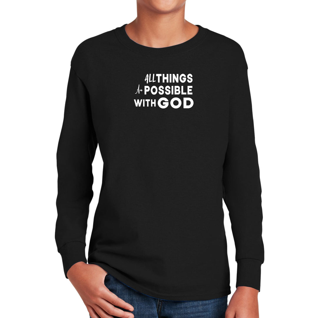 Youth Long Sleeve Graphic T-shirt All Things are Possible with God - Youth