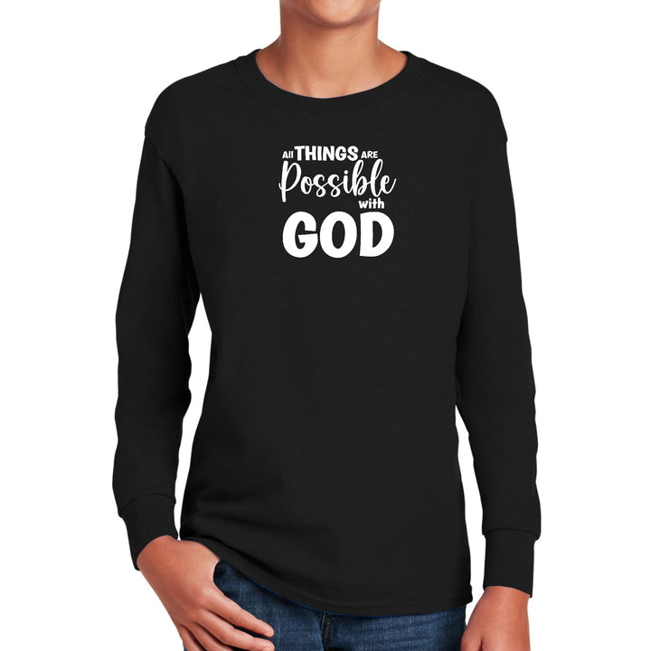 Youth Long Sleeve Graphic T-shirt All Things are Possible with God - Youth