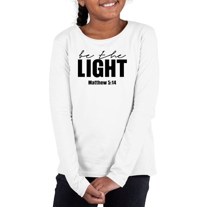 Youth Long Sleeve Graphic T-shirt be the Light Inspirational Art - Girls