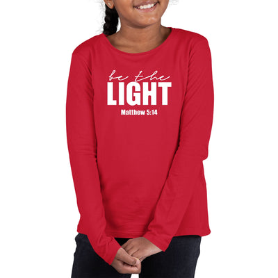 Youth Long Sleeve Graphic T-shirt Be The Light Inspirational Art - Girls