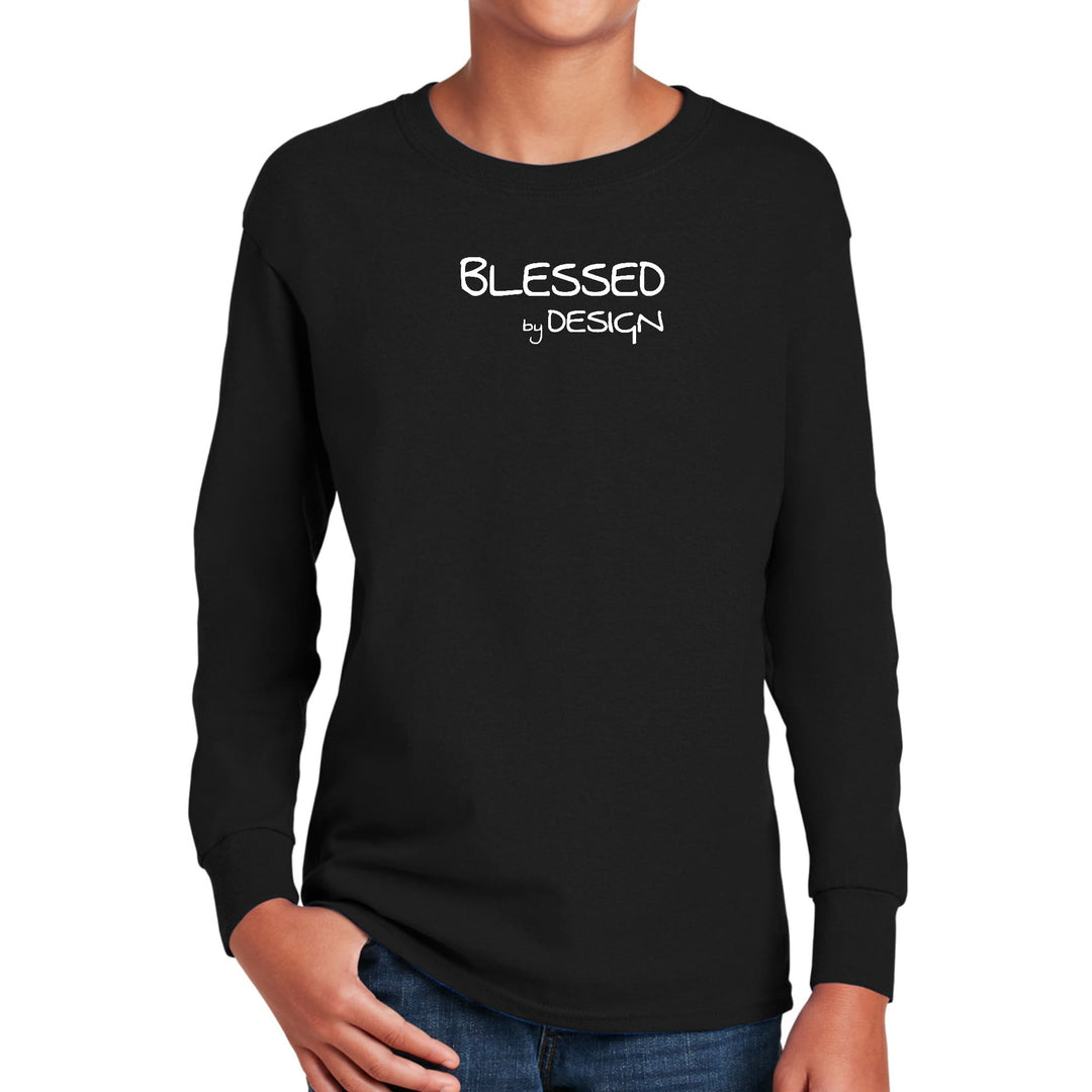 Youth Long Sleeve Graphic T-shirt Blessed by Design - Inspirational - Youth