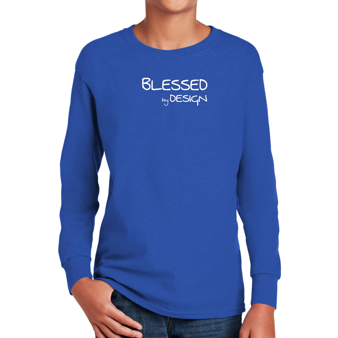 Youth Long Sleeve Graphic T-shirt Blessed by Design - Inspirational - Youth