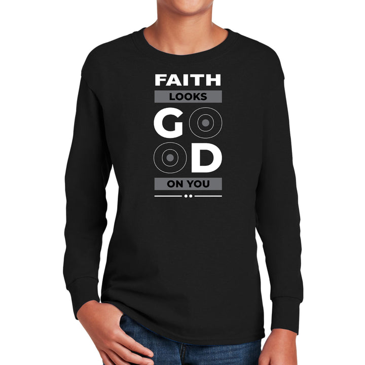 Youth Long Sleeve Graphic T-shirt Faith Looks Good - Youth | T-Shirts | Long