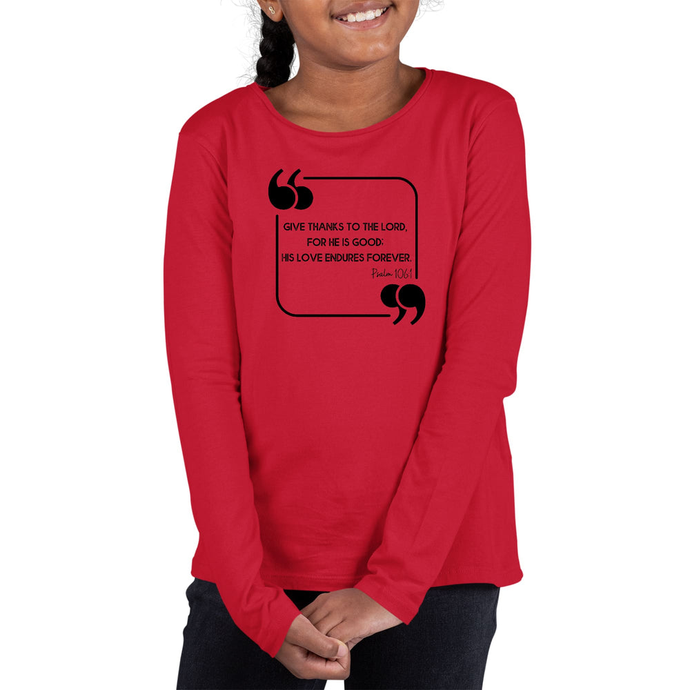 Youth Long Sleeve Graphic T-shirt Give Thanks to the Lord Black - Girls