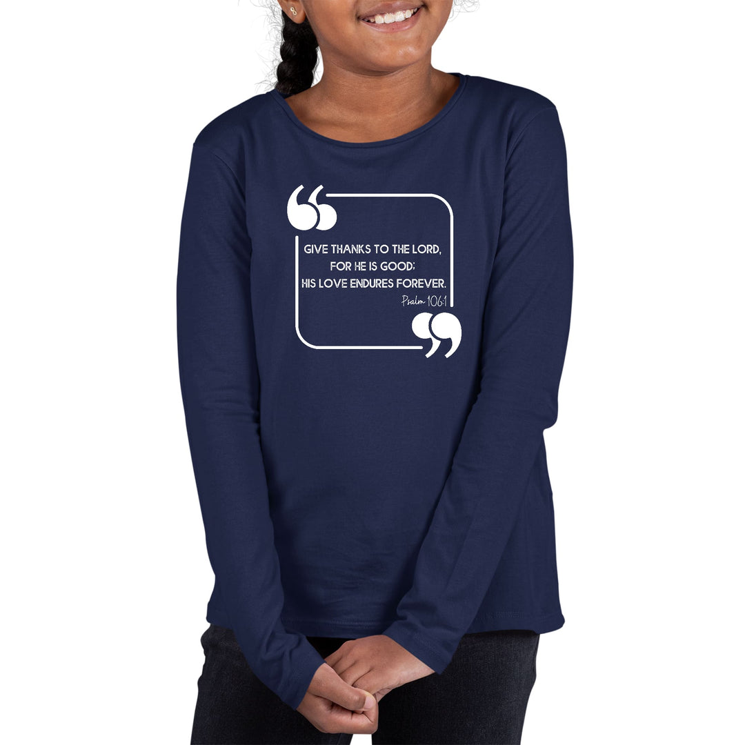 Youth Long Sleeve Graphic T-shirt Give Thanks to the Lord - Girls | T-Shirts