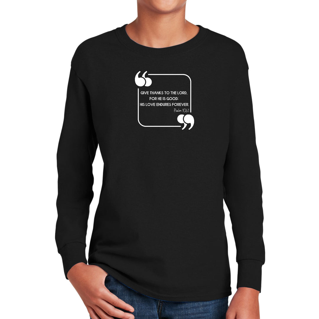 Youth Long Sleeve Graphic T-shirt Give Thanks to the Lord - Youth | T-Shirts