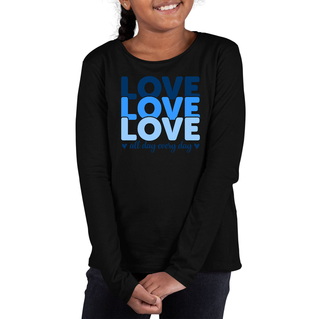 Youth Long Sleeve Graphic T-shirt Love All Day Every Day Blue Print - Girls