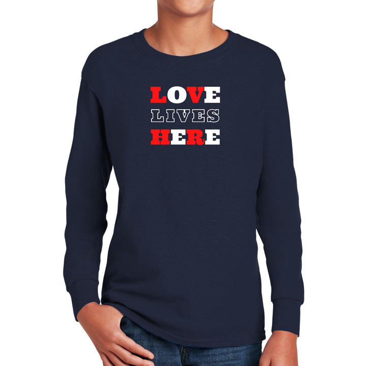 Youth Long Sleeve Graphic T-shirt Love Lives Here Christian - Youth | T-Shirts