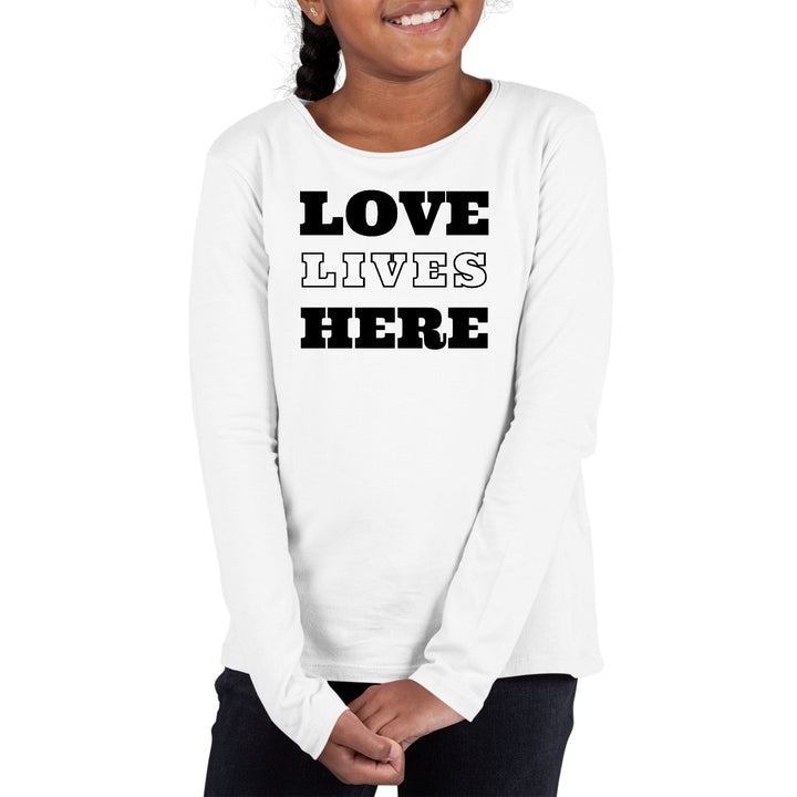 Youth Long Sleeve Graphic T-shirt Love Lives Here - Girls | T-Shirts | Long