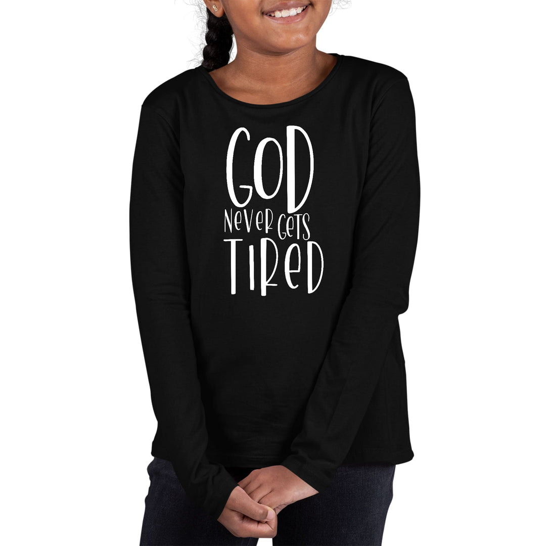 Youth Long Sleeve Graphic T-shirt Say it Soul - God Never Gets Tired - Girls