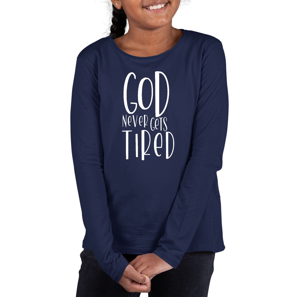 Youth Long Sleeve Graphic T-shirt Say it Soul - God Never Gets Tired - Girls