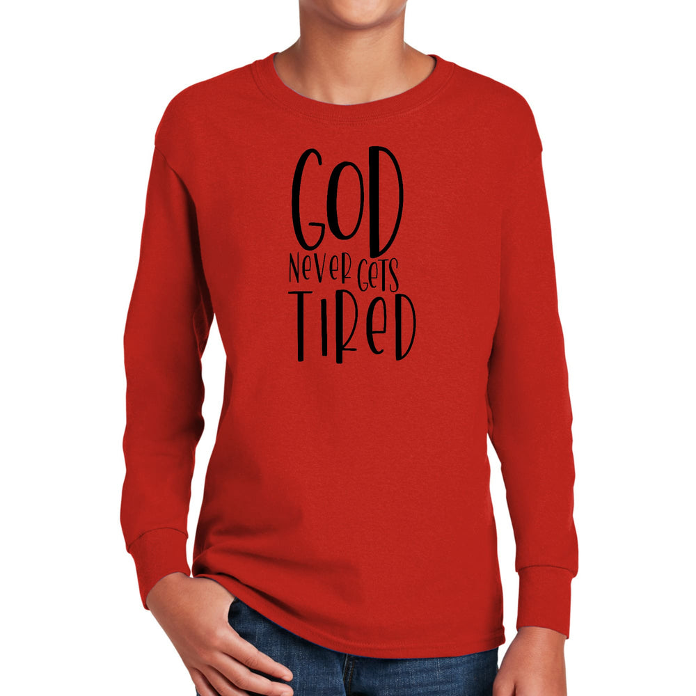 Youth Long Sleeve Graphic T-shirt Say it Soul - God Never Gets Tired - Youth