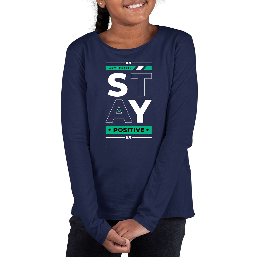 Youth Long Sleeve Graphic T-shirt Stay Positive - Girls | T-Shirts | Long