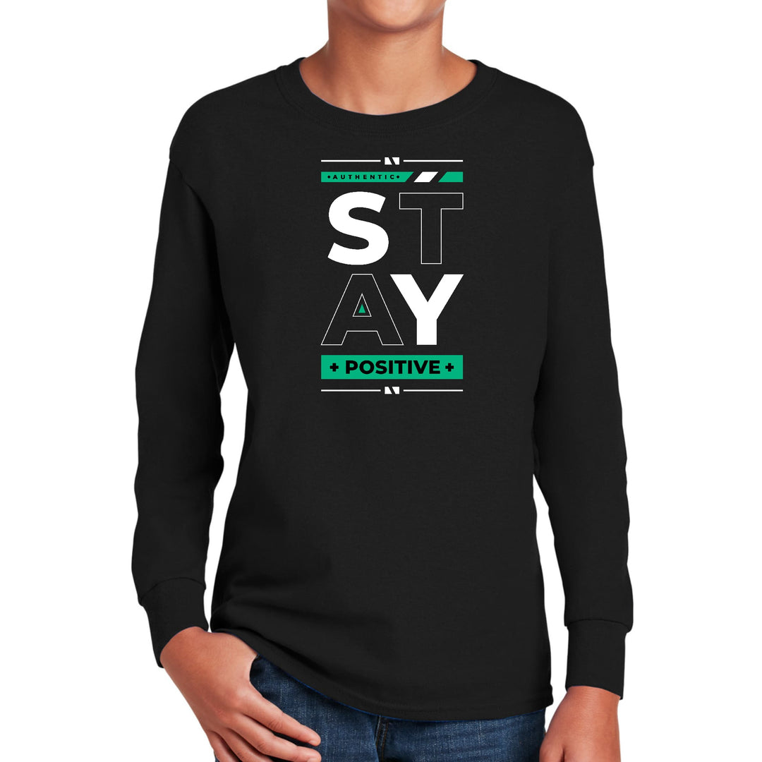 Youth Long Sleeve Graphic T-shirt Stay Positive - Youth | T-Shirts | Long