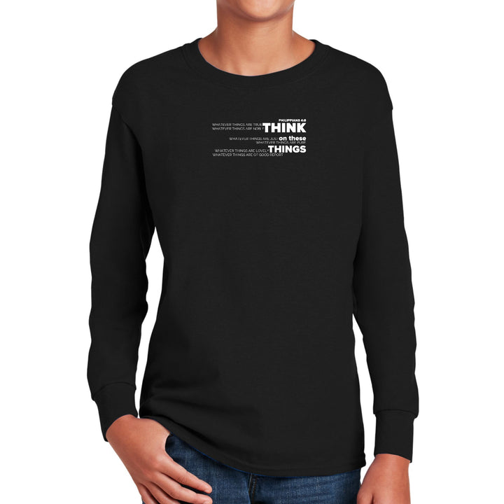 Youth Long Sleeve Graphic T-shirt Think on these Things - Youth | T-Shirts