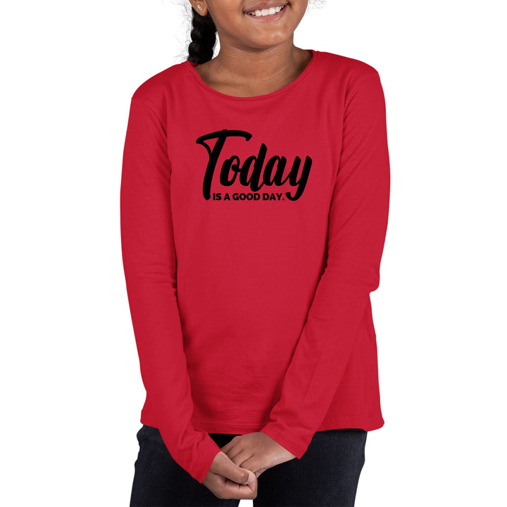 Youth Long Sleeve Graphic T-shirt Today is a Good Day Black - Girls | T-Shirts