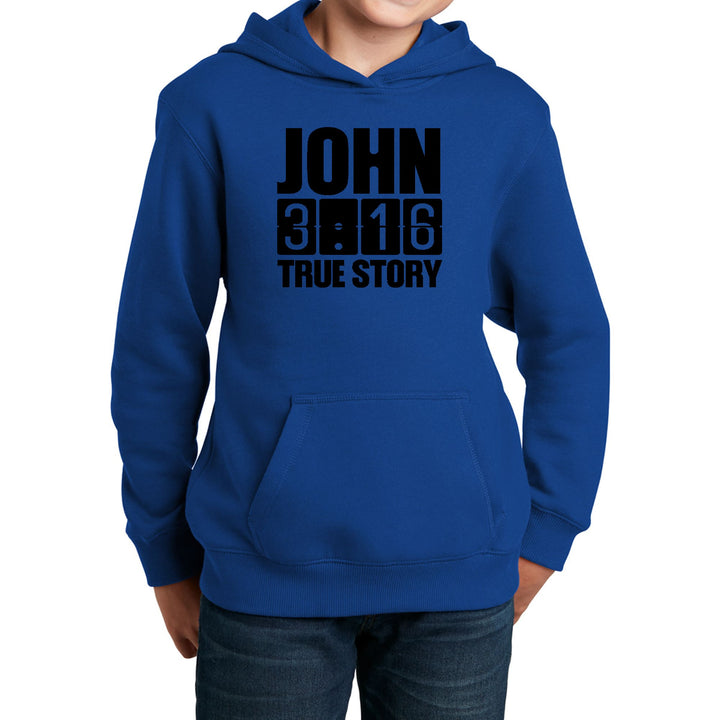 Youth Long Sleeve Hoodie John 3:16 True Story Print - Youth | Hoodies