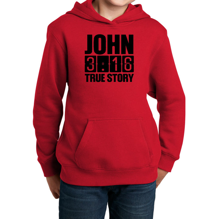 Youth Long Sleeve Hoodie John 3:16 True Story Print - Youth/Hoodies