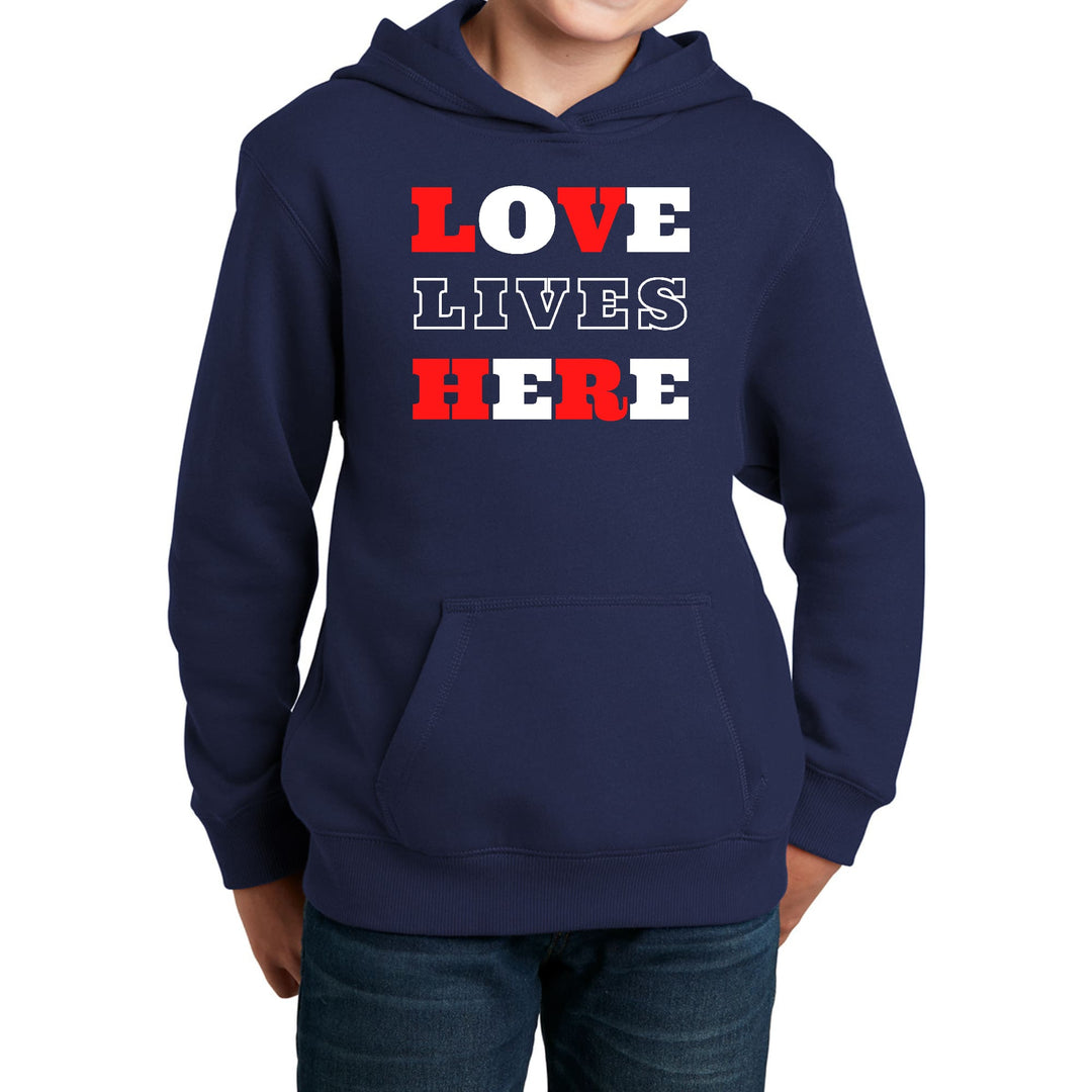 Youth Long Sleeve Hoodie Love Lives Here Christian Inspiration - Youth | Hoodies