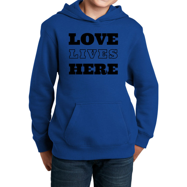 Youth Long Sleeve Hoodie Love Lives Here - Youth | Hoodies