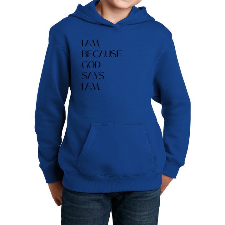 Youth Long Sleeve Hoodie Say It Soul i Am Because God Says i Am, - Youth