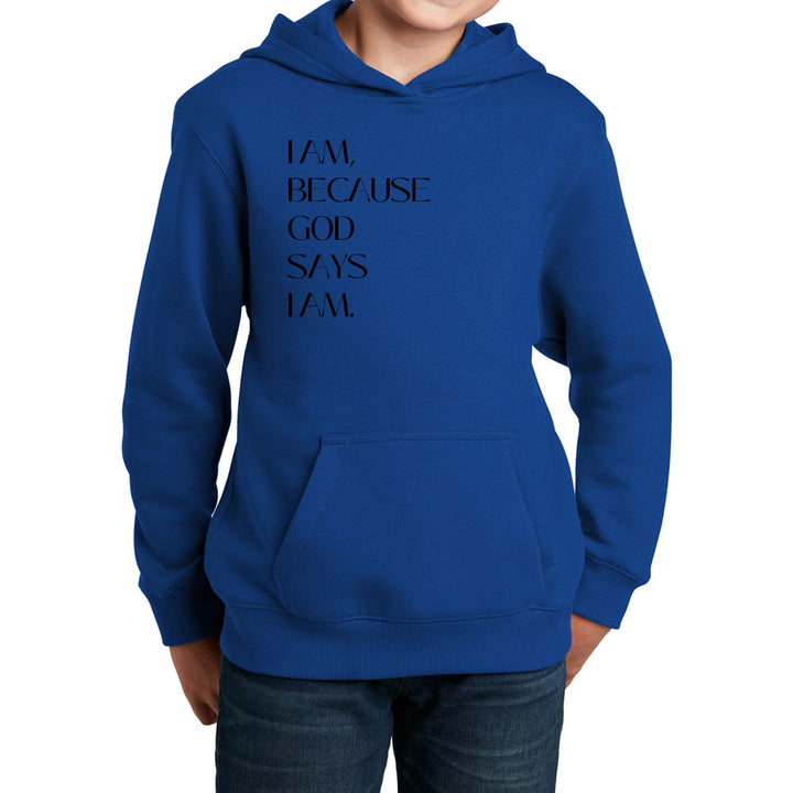 Youth Long Sleeve Hoodie Say it Soul i am Because God Says i Am, - Youth