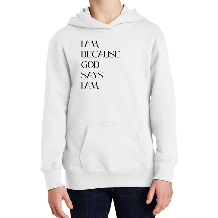 Youth Long Sleeve Hoodie Say it Soul i am Because God Says i Am, - Youth