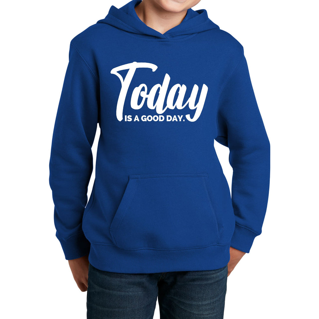 Youth Long Sleeve Hoodie Today is a Good Day - Youth | Hoodies