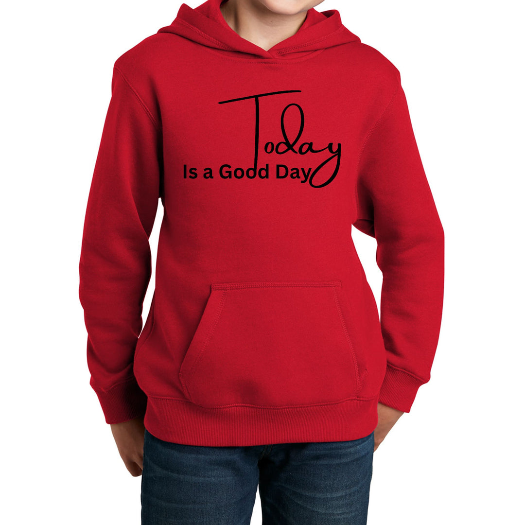 Youth Long Sleeve Hoodie Today is a Good Day - Youth | Hoodies