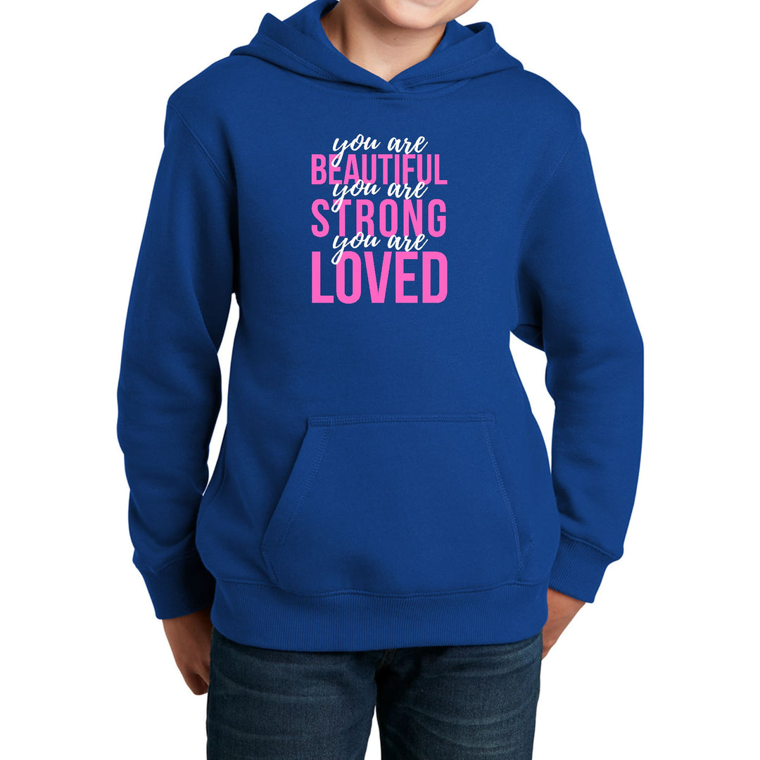 Youth Long Sleeve Hoodie you are Beautiful Strong Loved Inspiration - Girls