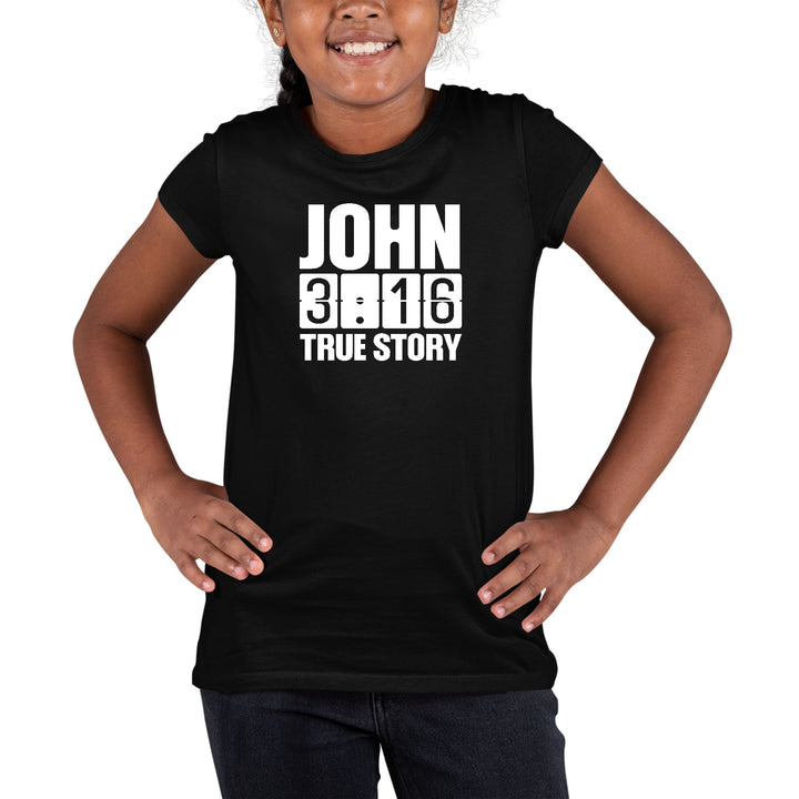 Youth Short Sleeve Graphic T-shirt - John 3:16 True Story Print - Girls/T-Shirts