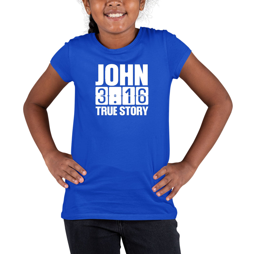 Youth Short Sleeve Graphic T-shirt - John 3:16 True Story Print - Girls/T-Shirts