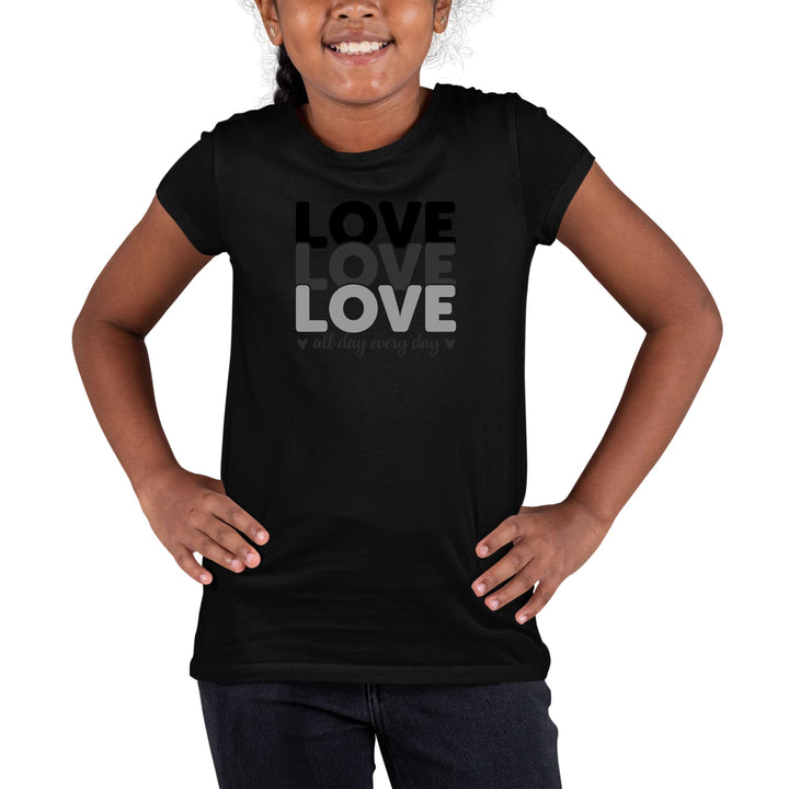 Youth Short Sleeve Graphic T-shirt Love All Day Every Day Black Print - Girls