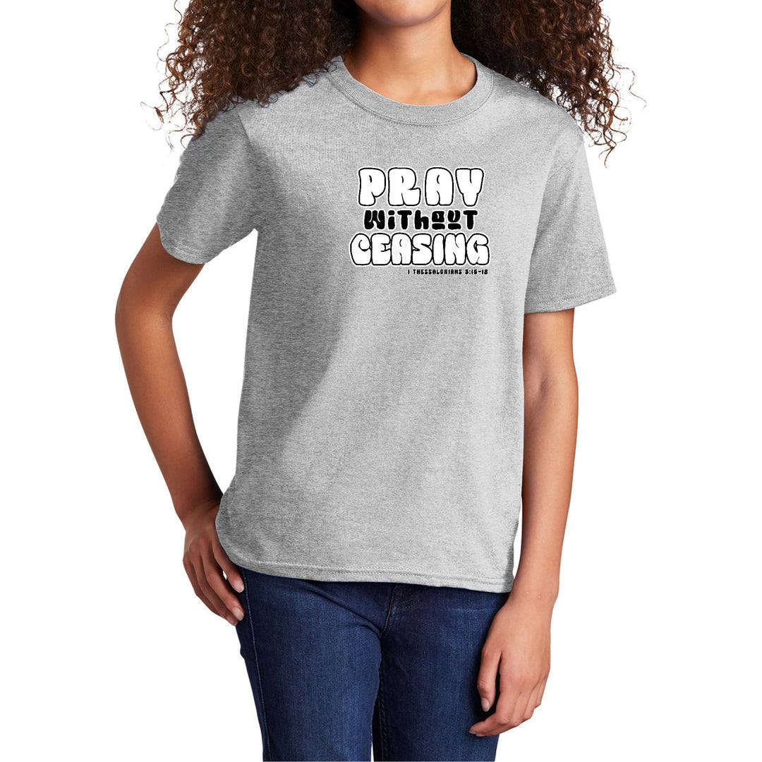 Youth Short Sleeve Graphic T-shirt Pray Without Ceasing, - Girls | T-Shirts