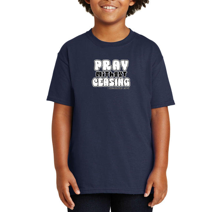 Youth Short Sleeve Graphic T-shirt Pray Without Ceasing, - Youth | T-Shirts