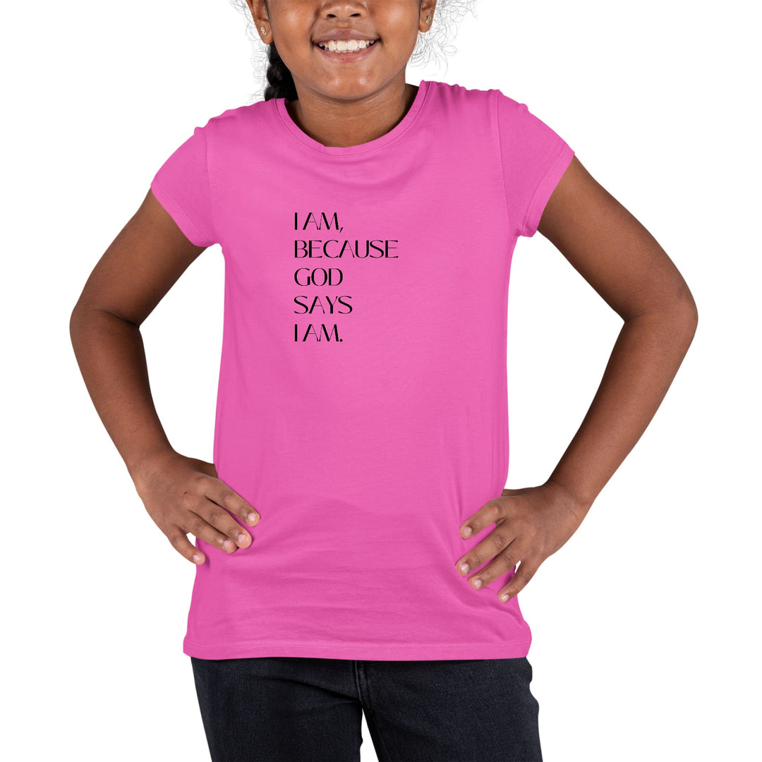 Youth Short Sleeve Graphic T-shirt Say it Soul i am Because God Says - Girls