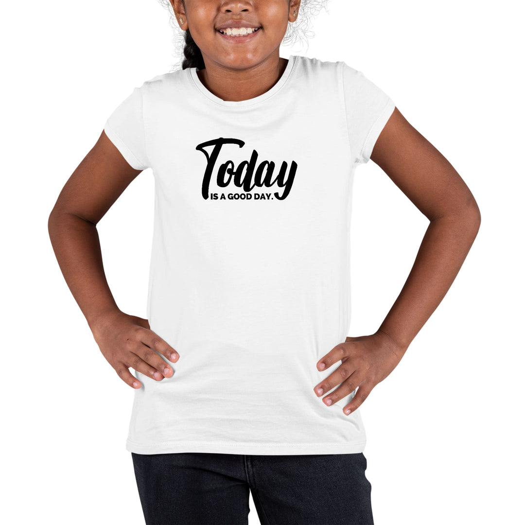 Youth Short Sleeve Graphic T-shirt Today Is a Good Day Black - Girls | T-Shirts