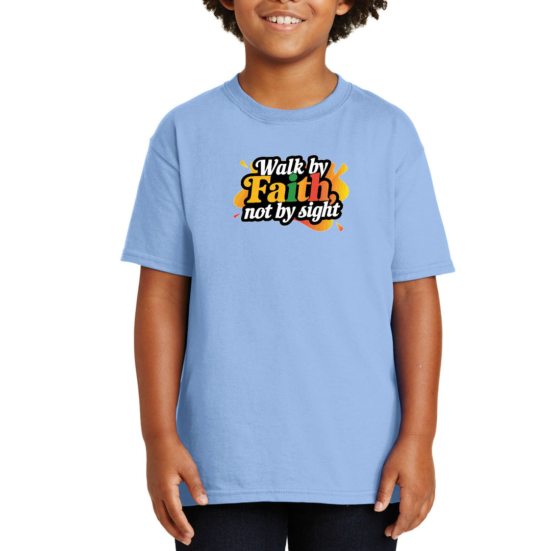 Youth Short Sleeve Graphic T-shirt Walk by Faith not by Sight - Youth | T-Shirts