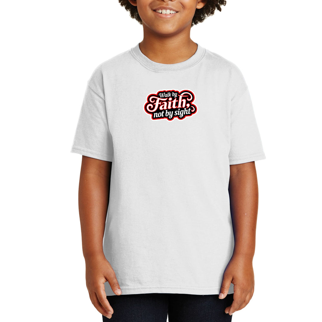 Youth Short Sleeve Graphic T-shirt - Walk by Faith - not by Sight